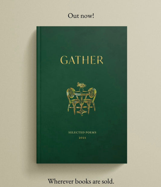 Gather: Selected Poems 2025